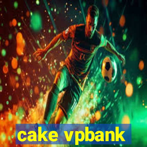 cake vpbank