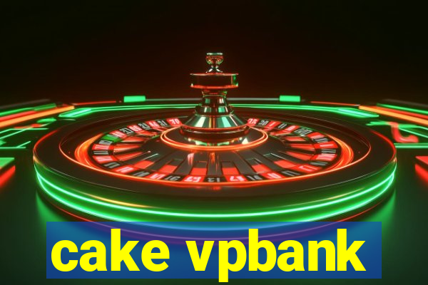 cake vpbank