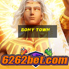 bony town