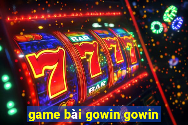 game bài gowin gowin