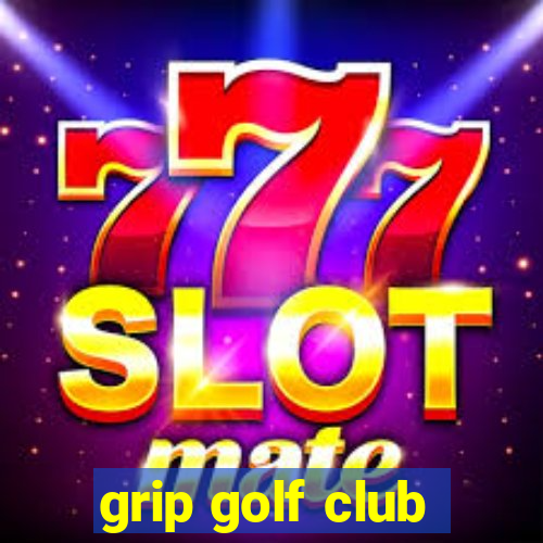 grip golf club