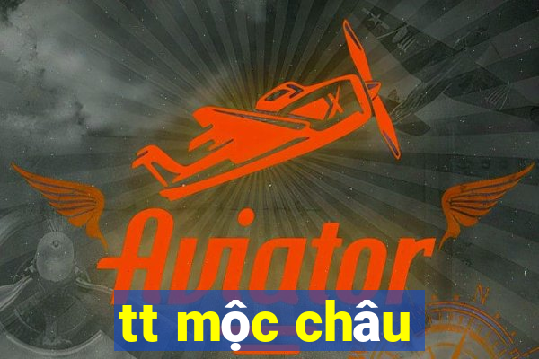 tt mộc châu