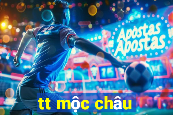 tt mộc châu