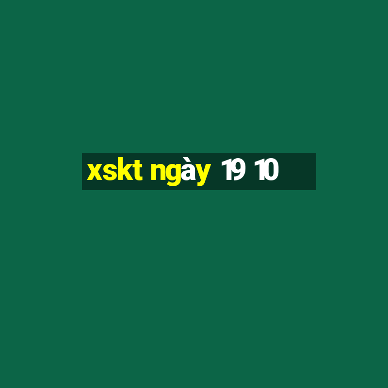 xskt ngày 19 10