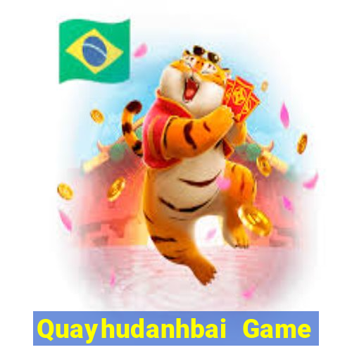 Quayhudanhbai Game Bài Giải Trí