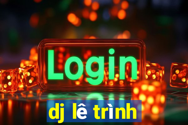 dj lê trình