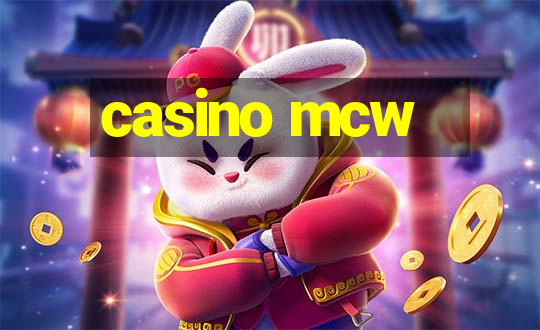 casino mcw