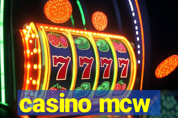 casino mcw