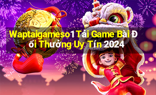 Waptaigameso1 Tải Game Bài Đổi Thưởng Uy Tín 2024