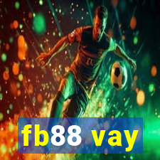 fb88 vay