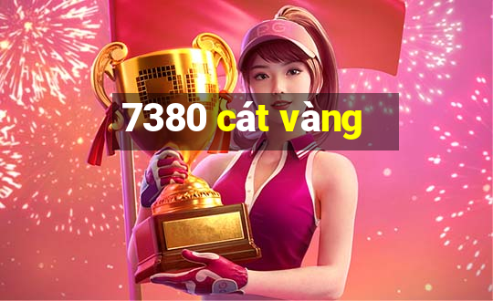 7380 cát vàng