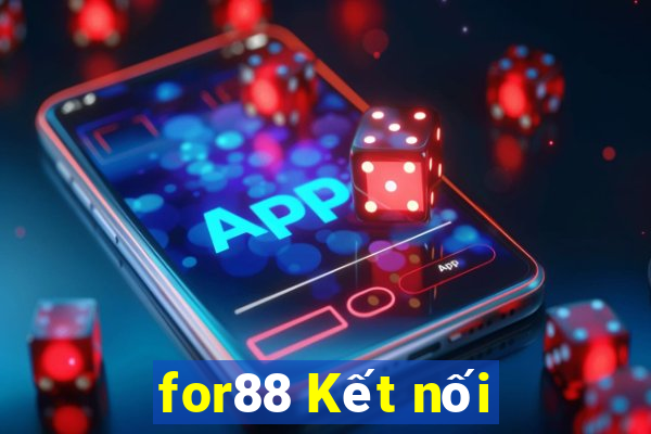 for88 Kết nối