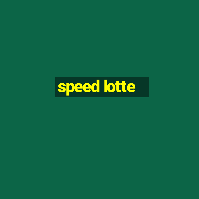 speed lotte