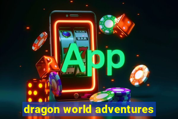 dragon world adventures