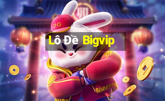 Lô Đề Bigvip