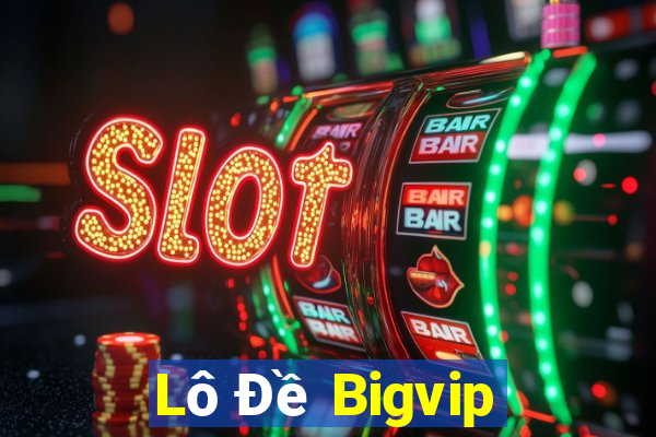 Lô Đề Bigvip