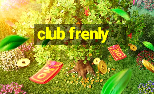 club frenly