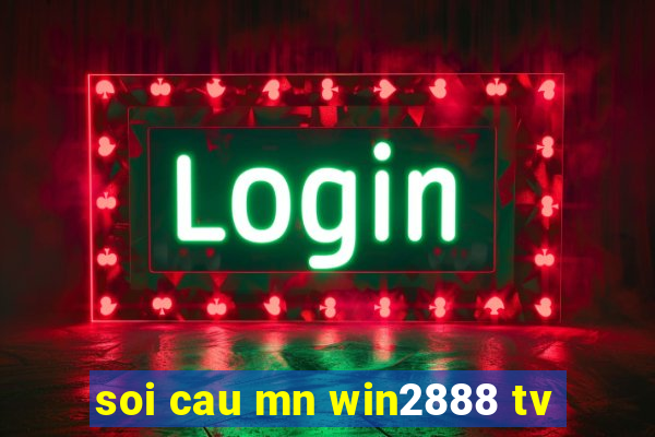 soi cau mn win2888 tv