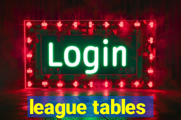 league tables