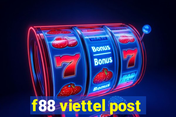 f88 viettel post