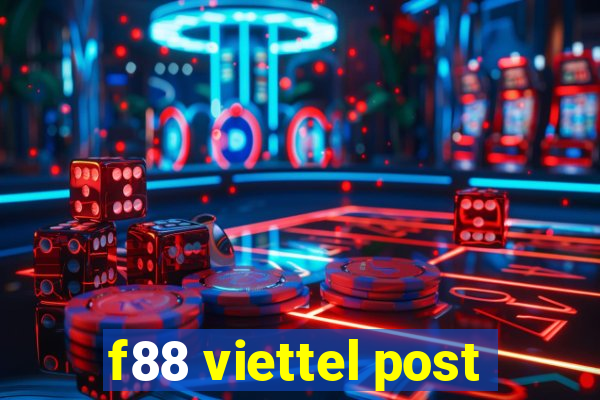 f88 viettel post