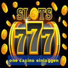 one casino einloggen