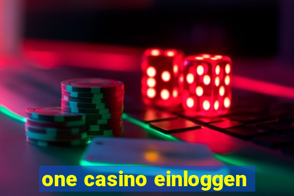 one casino einloggen