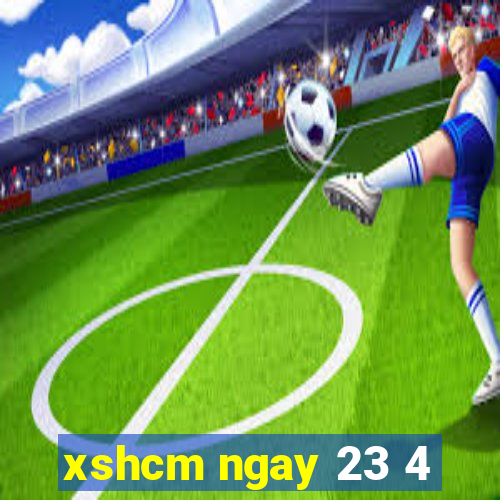 xshcm ngay 23 4