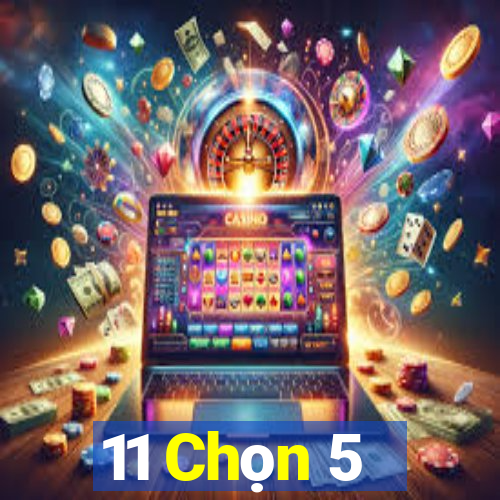 11 Chọn 5