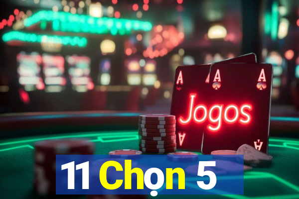 11 Chọn 5