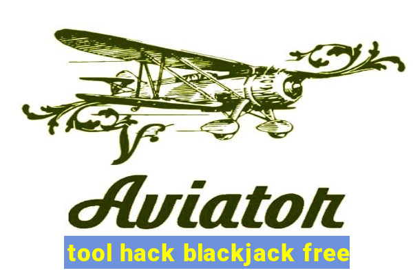 tool hack blackjack free