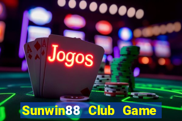 Sunwin88 Club Game Bài Mậu Binh