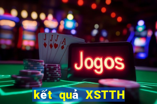 kết quả XSTTH ngày 18