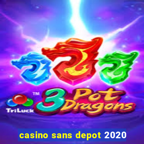 casino sans depot 2020