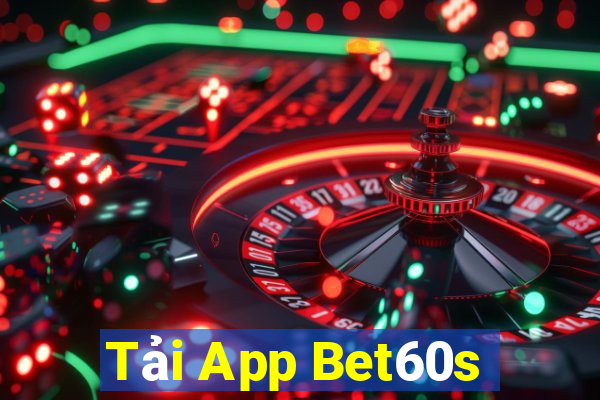 Tải App Bet60s