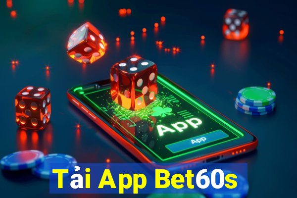 Tải App Bet60s