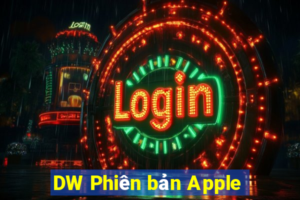 DW Phiên bản Apple