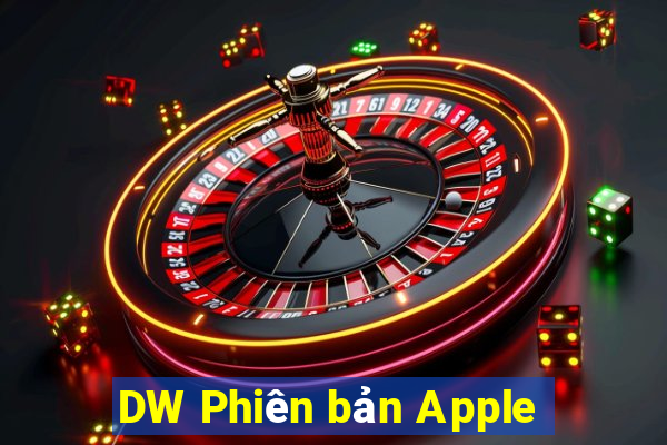 DW Phiên bản Apple