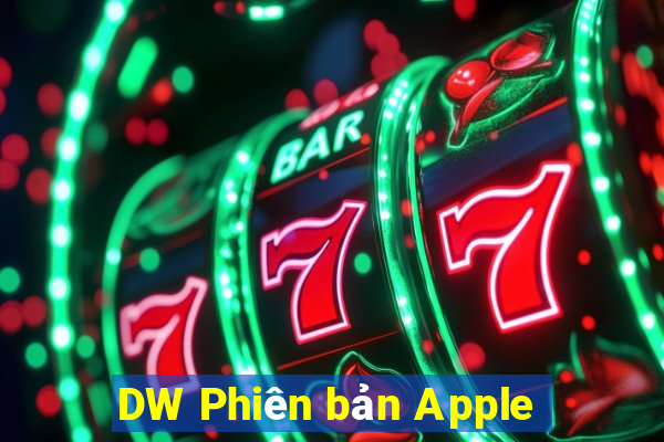 DW Phiên bản Apple