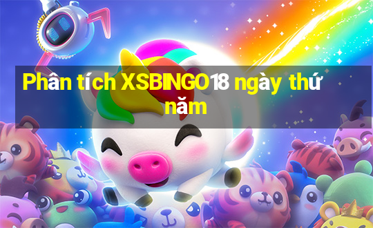 Phân tích XSBINGO18 ngày thứ năm