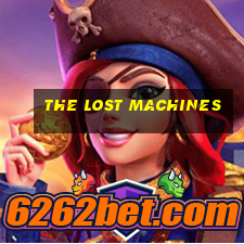 the lost machines