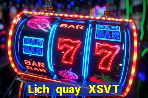 Lịch quay XSVT ngày 2