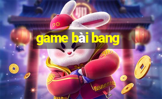 game bài bang