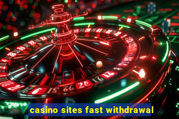 casino sites fast withdrawal