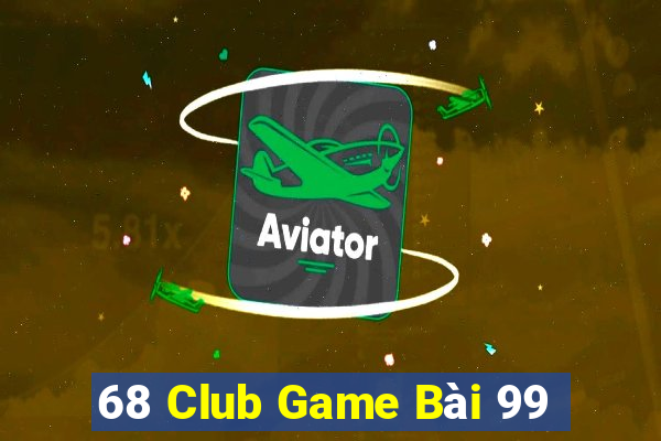 68 Club Game Bài 99