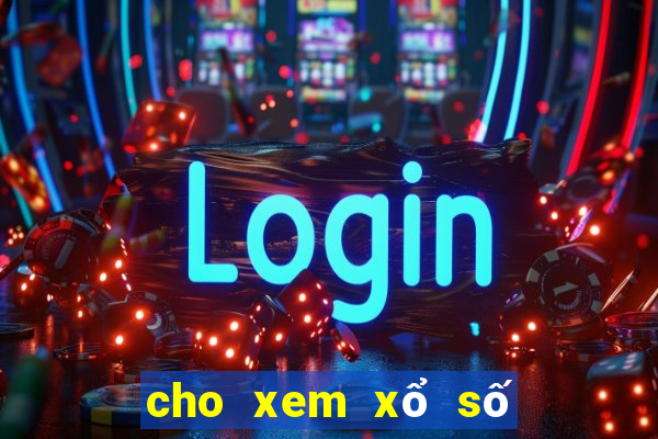 cho xem xổ số ngày hôm nay