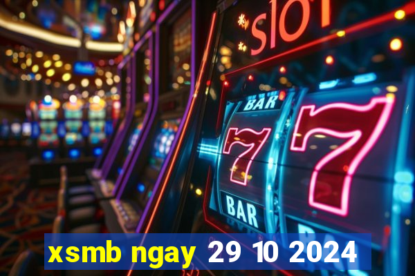 xsmb ngay 29 10 2024