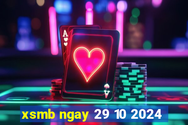 xsmb ngay 29 10 2024