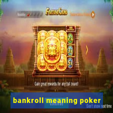 bankroll meaning poker