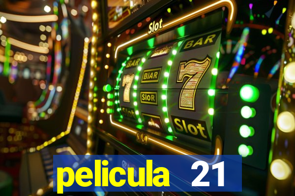 pelicula 21 blackjack netflix